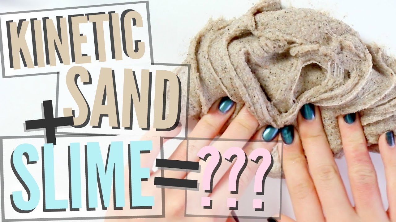 slime and kinetic sand