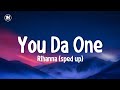 Rihanna - You Da One (sped up) (lyrics)