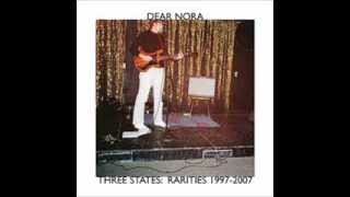 Video thumbnail of "Dear Nora - "Come On Inside" (1999)"