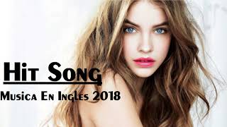 Musica En Ingles 2018 || Musica Pop en Inglés || Top Songs 2018 ||