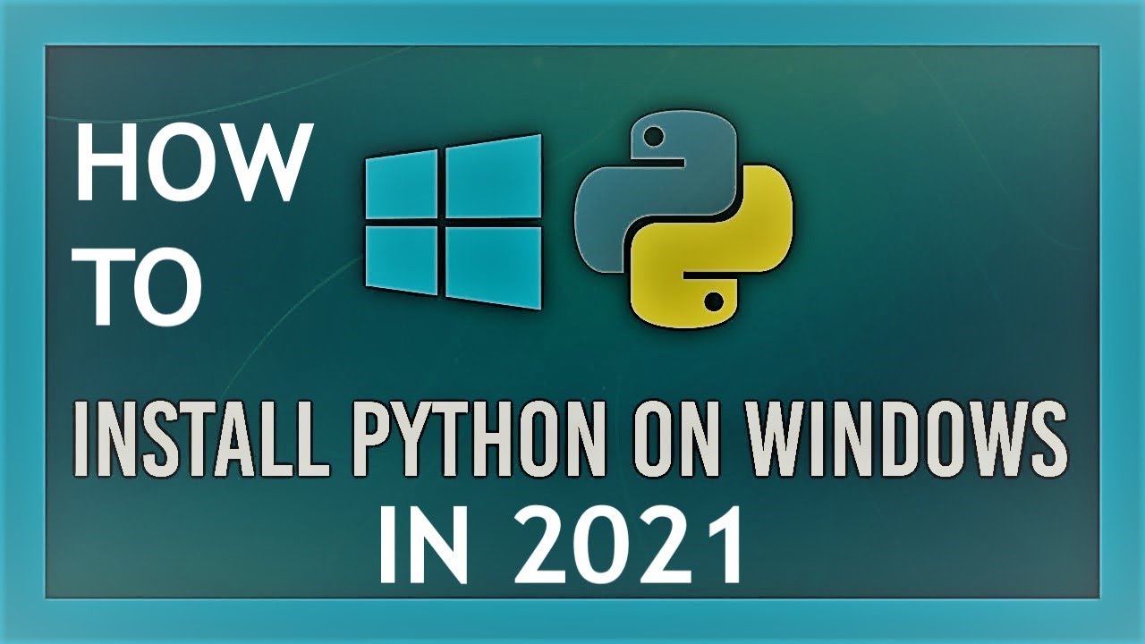 How to install Python 3 in 2021 in Windows 10 - YouTube