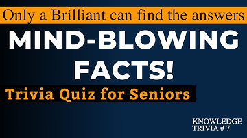 Mind-Blowing Facts: Only a Brilliant can find the #triviaquiz | #Quiz 7