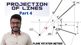 Projection of Lines - Part 4 | Plane rotation method | Trapezoidal Method | Traces of line | EG