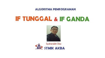 Logika Percabangan IF TUNGGAL IF GANDA