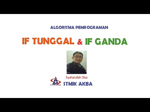Logika Percabangan IF TUNGGAL IF GANDA