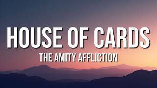 The Amity Affliction - House Of Cards (Lyrics)