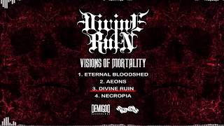 Divine Ruin - Visions of Mortality (EP Stream)