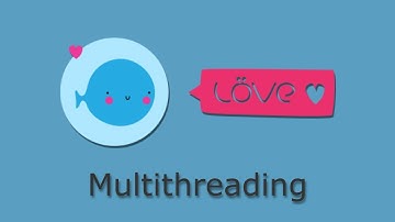 Multithreading in Love2d p1 - creating a thread