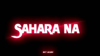 HAmein 🌹Jo tomhara 🌹 sahara🌹 na milta  beutiful song status || SKY AKASH screenshot 5