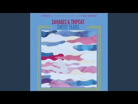 Savages — Sweet Tears