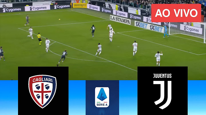 Cagliari x Juventus AO VIVO | Série A | Jogo ao vivo de hoje