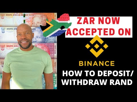   HOW TO DEPOSIT WITHDRAW MONEY ON BINANCE SOUTH AFRICAN RAND ZAR NOW ACCEPTED ON BINANCE