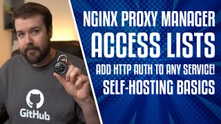 Nginx Proxy Manager Access Lists | Add Basic  HTTP Auth to ANY Service