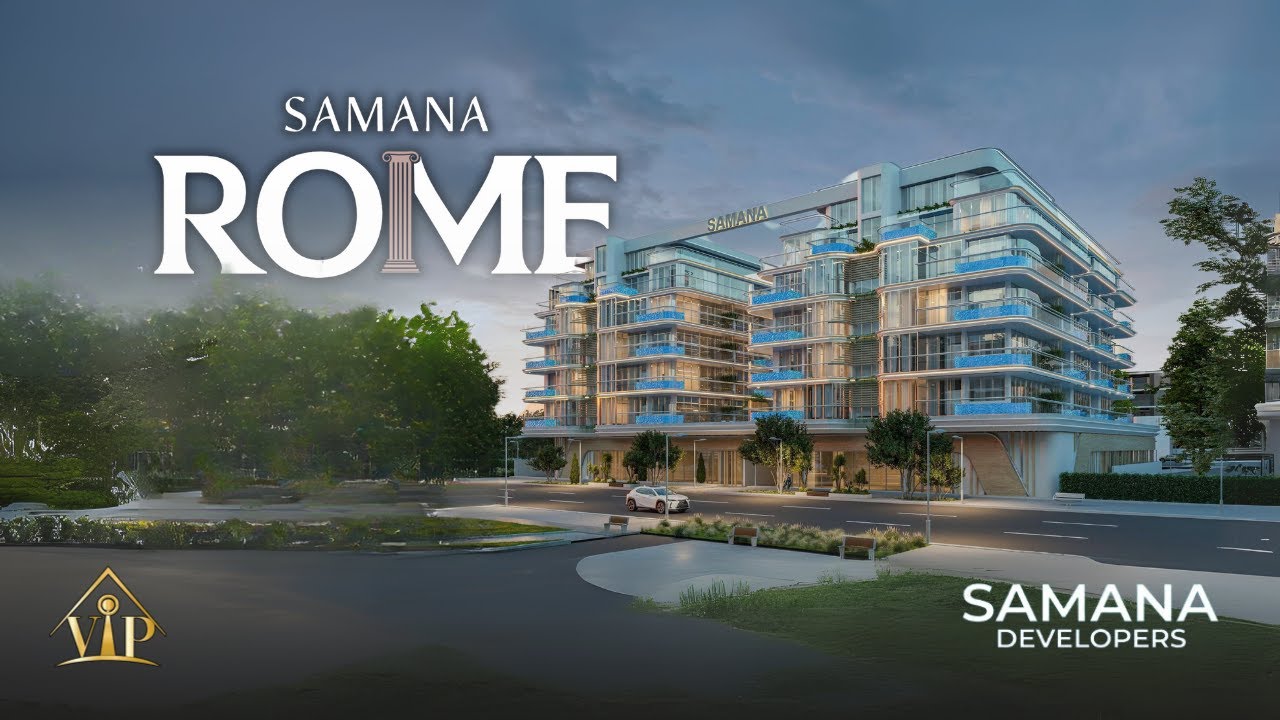 Samana Developers Rajeef SAMANA Rome | A Glimpse of Dubai's Luxury Residences by SAMANA ...