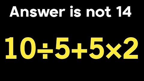 10÷5+5×2 = ❓ / Simplify algebraic expression / PEMDAS rules maths question