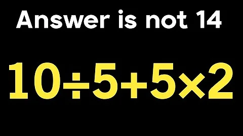 10÷5+5×2 = ❓ / Simplify algebraic expression / PEMDAS rules maths question