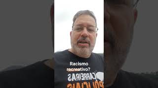 Racismo recreativo ou de diversão inserido na lei de racismo, art.20_A da lei 7716/89. vc conhece?