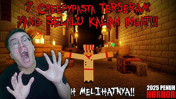 FIX INILAH 7 Creepypasta TERANEH Yang Pernah Ada Di Minecraft Pt.123 (FULL JUMPSCARE)