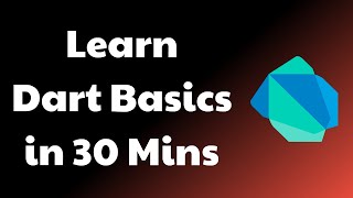 Learn Dart Basics in 30 Mins