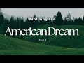 Realizing the American Dream: Part 2