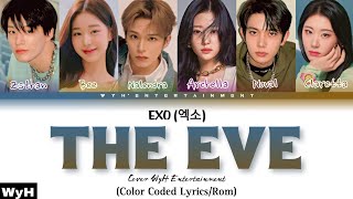 EXO 엑소 'The Eve (전야)" Cover by WyH Entertainment (Color coded lyrics/Rom)