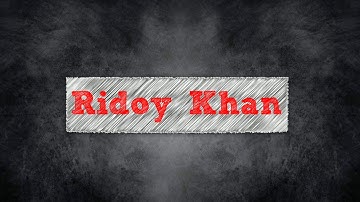 Ridoy Khan Channel Intro || Tawhid Afridi Brand New Intro