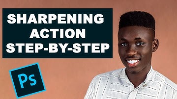 How to Create the Sharpening action in Photoshop.