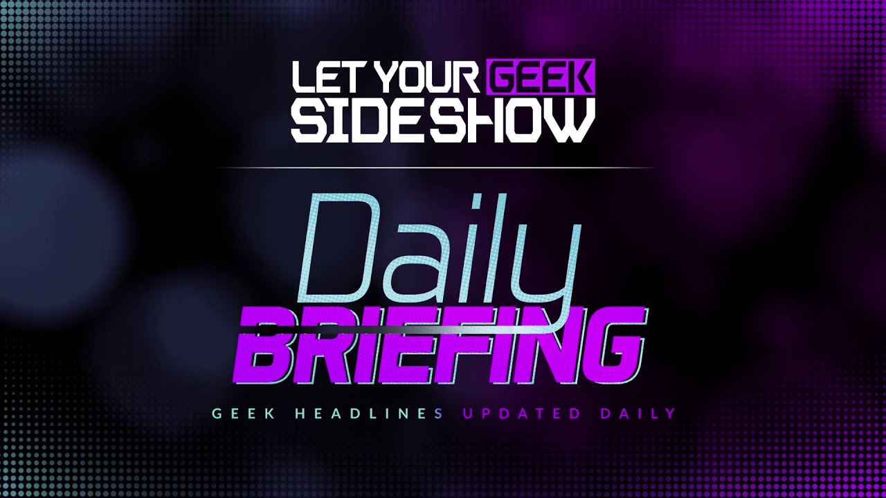 Let Your Geek Sideshow: Daily Briefing - 3/16/2018