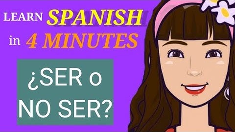 ¿Ser o No Ser? | Learn Spanish in 4 Minutes
