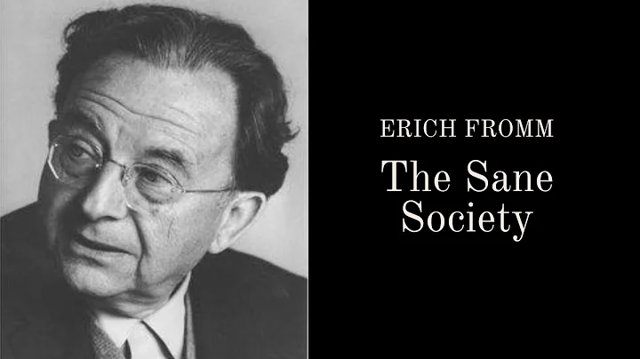 Five Human Needs | The Sane Society by Erich Fromm Part 1 - DayDayNews