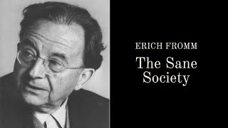Five Human Needs | The Sane Society by Erich Fromm Part 1