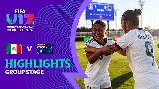 Mexico vs Australia Highlights | FIFA U-17 Women's World Cup 2026™
