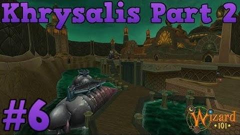 Wizard101: Khrysalis Part 2 Walkthrough Series Episode 6 | Inside Morganthe