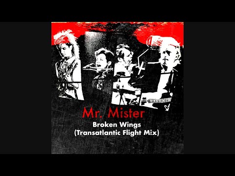 Mr. Mister - Broken Wings (Transatlantic Flight Mix)
