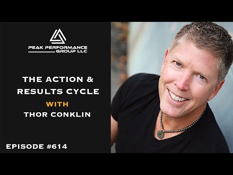 The Action & Results Cycle | Thor Conklin | Episode #614