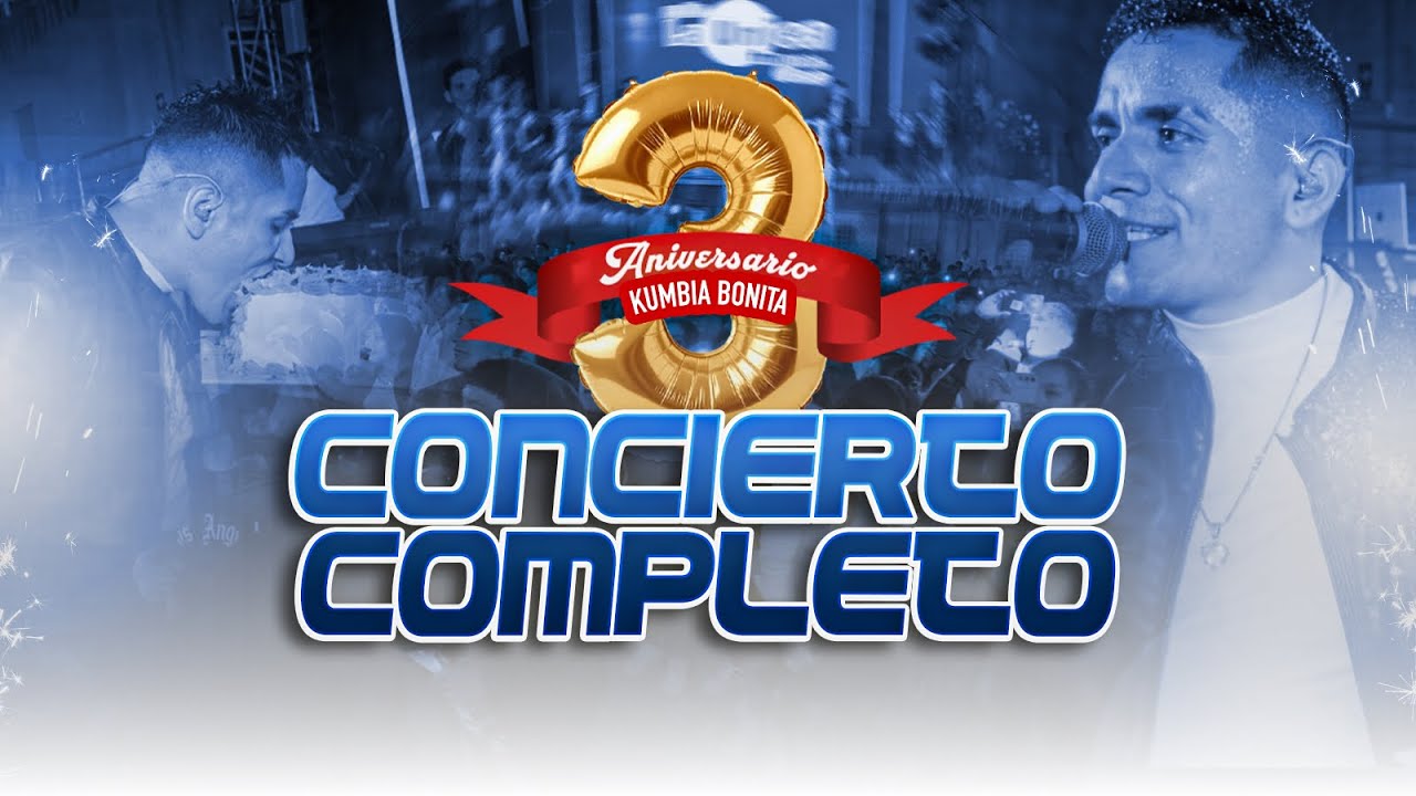 Tercer Aniversario Concierto Completo Agrupación Kumbia Bonita