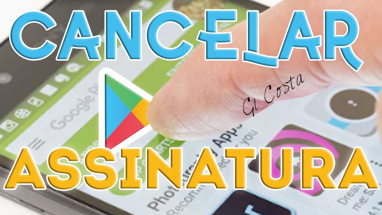 Como cancelar Google Play e alterar pagamento de assinaturas de apps