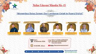 Kelas Literasi Klasika ke-15  Menembus Batas Zaman: Dari Lembaran Cetak ke Ruang Digital