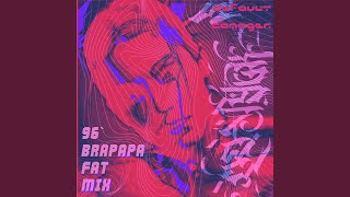 96`Fat Brapapa Mix