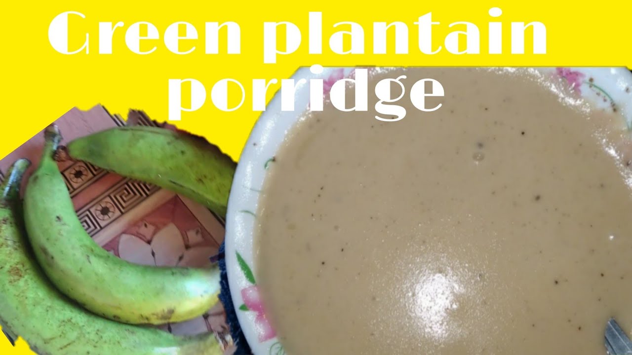 Cooking green plantain porridge for the family. Sunday breakfast YouTube