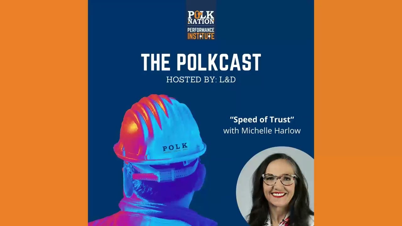 THE POLKCAST podcast | Ep. 03 "Speed of Trust" with Michelle Harlow
