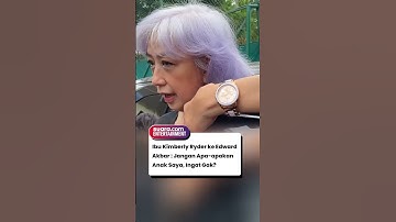 Ibu Kimberly Ryder ke Edward Akbar : Jangan Apa-apakan Anak Saya, Ingat Gak?