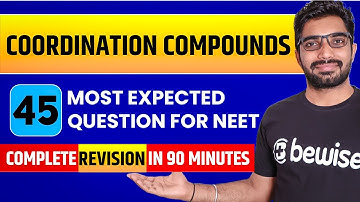 Coordination Compounds 45 Important Question for NEET 2026 | Coordination Compound Revision One shot