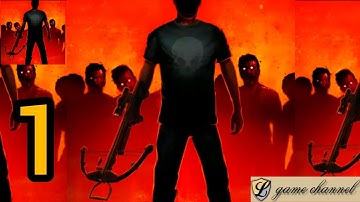 into the dead android gameplay walkthrough | l game channel | android & ios gameplay