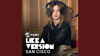 Get Lucky (triple j Like A Version) - San Cisco