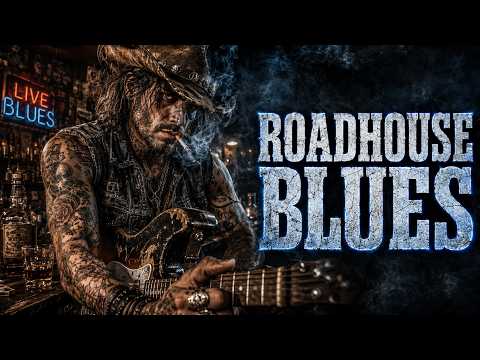 The BEST Roadhouse Blues | Whiskey-Soaked Slide & Smoky Dive Bar Vibes