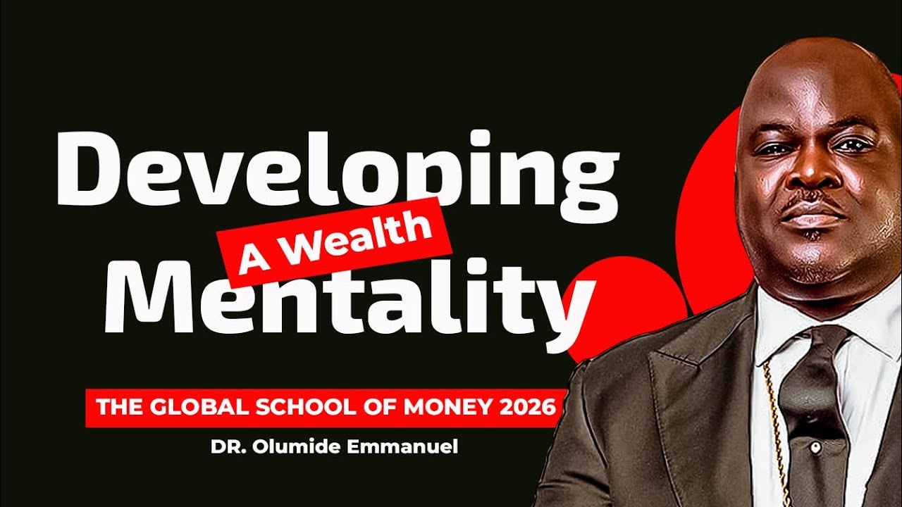 How to build a wealthy mindset and become unstoppable | Dr Olumide Emmanuel 