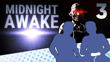 Midnight Awake - PART 3 - HALLLLLWAY TO HELL - Let