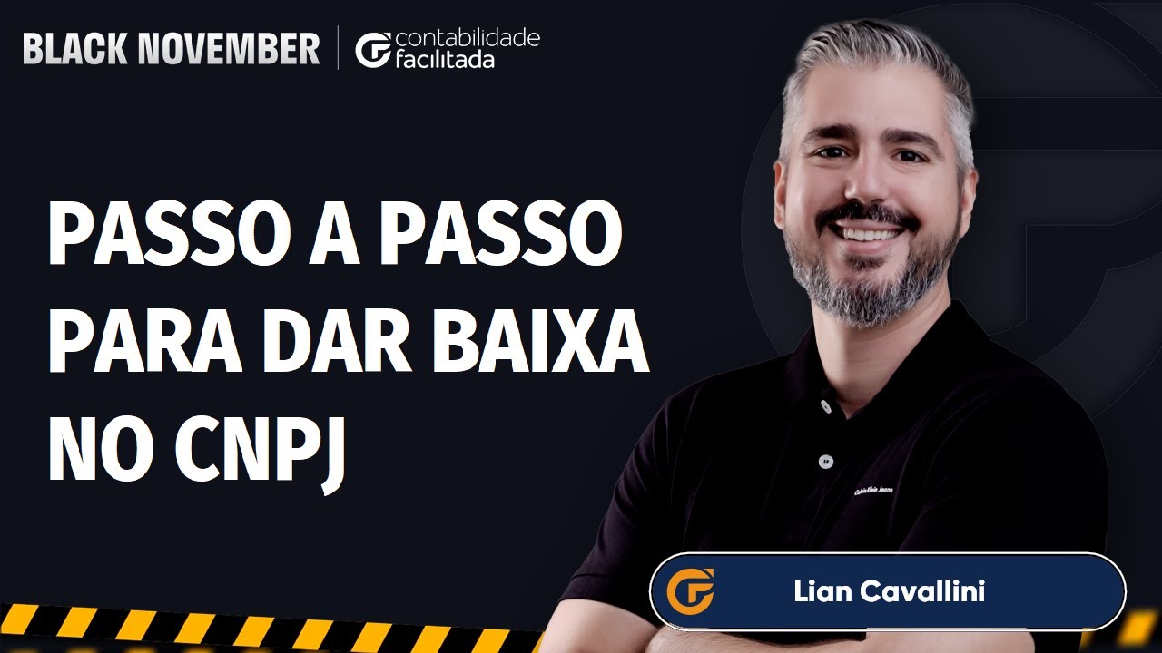 PRÁTICA CONTÁBIL: PASSO A PASSO PARA DAR BAIXA NO CNPJ