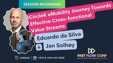 CircleK eMobility Journey Towards Effective Cross-functional Value Streams